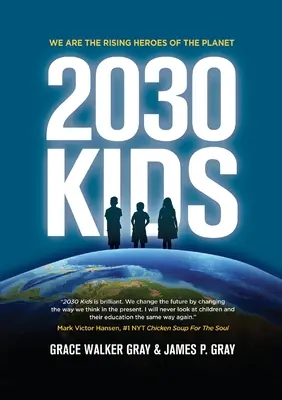 Deti v roku 2030: Sme vychádzajúci hrdinovia planéty - 2030 Kids: We Are the Rising Heroes of the Planet