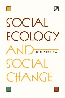 Sociálna ekológia a sociálne zmeny - Social Ecology and Social Change