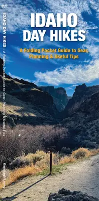 Denné túry v Idahu: Skladací sprievodca po jednoduchých a prístupných trasách - Idaho Day Hikes: A Folding Guide to Easy & Accessible Trails