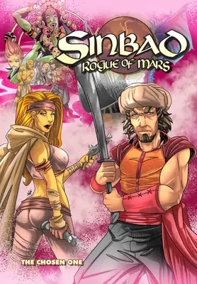 Sindibád Tulák z Marsu: Vyvolený - Sinbad Rogue of Mars: The Chosen One