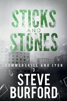 Palice a kamene - Sticks and Stones