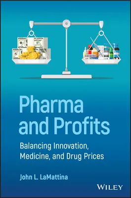 Farmaceutika a zisky: Vyvažovanie inovácií, liekov a cien liekov - Pharma and Profits: Balancing Innovation, Medicine, and Drug Prices