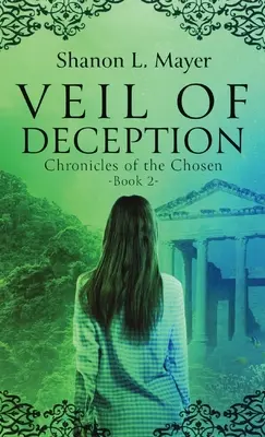 Závoj klamu: Chronicles of the Chosen, book 2 - Veil of Deception: Chronicles of the Chosen, book 2
