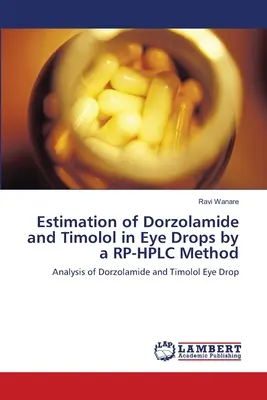 Odhad dorzolamidu a timololu v očných kvapkách metódou RP-HPLC - Estimation of Dorzolamide and Timolol in Eye Drops by a RP-HPLC Method