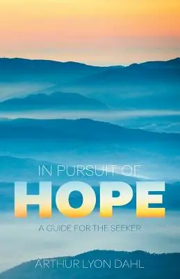 V honbe za nádejou: Sprievodca pre hľadajúcich - In Pursuit of Hope: A Guide for the Seeker