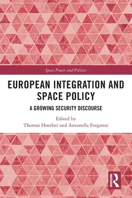 Európska integrácia a vesmírna politika: Rastúci bezpečnostný diskurz - European Integration and Space Policy: A Growing Security Discourse