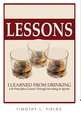 Lekcie, ktoré som sa naučil z pitia - Lessons I Learned from Drinking
