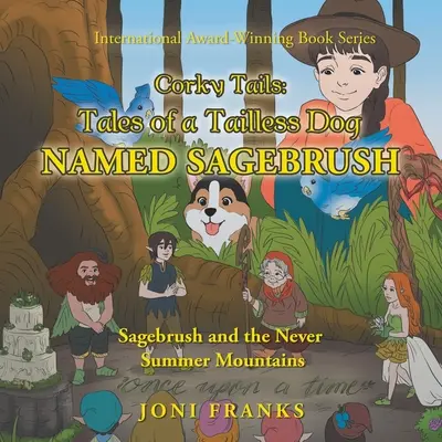 Corky Tails: Príbehy psa bez chvosta menom Sagebrush: Sagebrush and the Never Summer Mountains - Corky Tails: Tales of a Tailless Dog Named Sagebrush: Sagebrush and the Never Summer Mountains