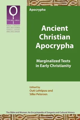 Starokresťanské apokryfy: Marginalizované texty v ranom kresťanstve - Ancient Christian Apocrypha: Marginalized Texts in Early Christianity