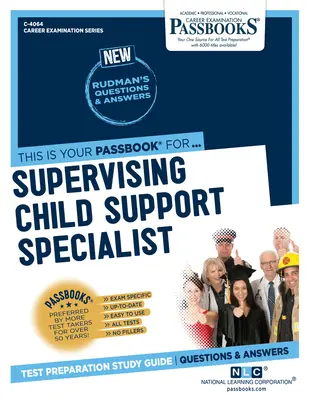 Špecialista pre dohľad nad výživným na deti (C-4064): Študijná príručka k preukazom - Supervising Child Support Specialist (C-4064): Passbooks Study Guide