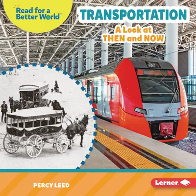 Doprava: Pohľad vtedy a teraz - Transportation: A Look at Then and Now