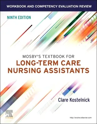 Pracovný zošit a prehľad hodnotenia kompetencií k učebnici Mosby's Textbook for Long-Term Care Nursing Assistants - Workbook and Competency Evaluation Review for Mosby's Textbook for Long-Term Care Nursing Assistants