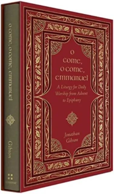 Ó, príď, ó, príď, Emanuel: Liturgia na každodenné uctievanie od adventu po Epifániu - O Come, O Come, Emmanuel: A Liturgy for Daily Worship from Advent to Epiphany