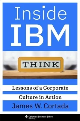 Inside IBM: Lekcie firemnej kultúry v praxi - Inside IBM: Lessons of a Corporate Culture in Action