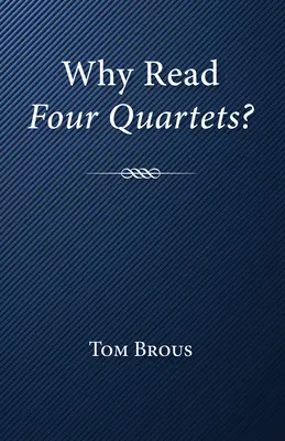 Prečo čítať Štyri kvartetá? - Why Read Four Quartets?
