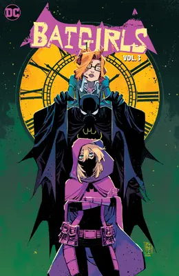 Batgirls Vol. 3: Dievčatá na front - Batgirls Vol. 3: Girls to the Front