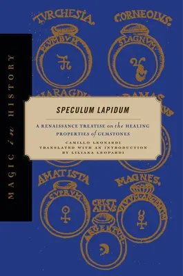 Speculum Lapidum: Renesančné pojednanie o liečivých vlastnostiach drahých kameňov - Speculum Lapidum: A Renaissance Treatise on the Healing Properties of Gemstones