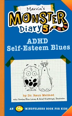 Marvinov denník príšerky 5: ADHD Self-Esteem Blues - Marvin's Monster Diary 5: ADHD Self-Esteem Blues
