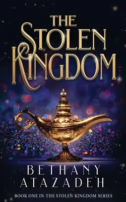 Ukradnuté kráľovstvo: Aladin: Prepracovaný príbeh o Aladinovi - The Stolen Kingdom: An Aladdin Retelling