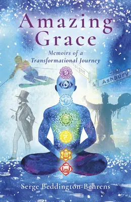 Úžasná milosť: Spomienky na transformačnú cestu - Amazing Grace: Memoirs of a Transformational Journey