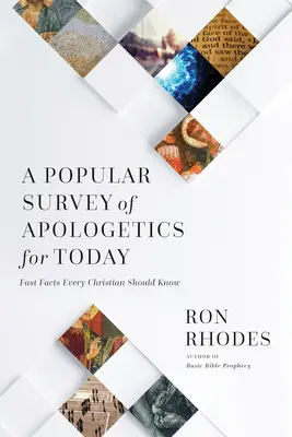 Populárny prehľad apologetiky pre dnešok: Rýchle fakty, ktoré by mal poznať každý kresťan - A Popular Survey of Apologetics for Today: Fast Facts Every Christian Should Know