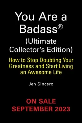 You Are a Badass(r) (Ultimate Collector's Edition): Ako prestať pochybovať o svojej veľkosti a začať žiť úžasný život - You Are a Badass(r) (Ultimate Collector's Edition): How to Stop Doubting Your Greatness and Start Living an Awesome Life