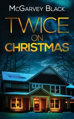 DVAKRÁT NA VIANOCE neprehliadnuteľný psychologický triler s prekvapivým zvratom - TWICE ON CHRISTMAS an unputdownable psychological thriller with an astonishing twist