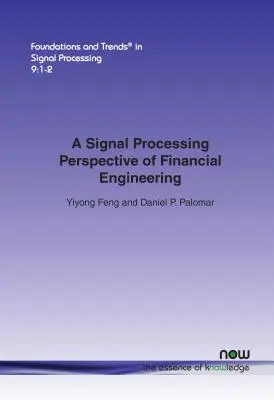 Perspektíva spracovania signálov vo finančnom inžinierstve - A Signal Processing Perspective of Financial Engineering