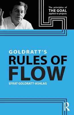 Goldrattove pravidlá Flow - Goldratt's Rules of Flow