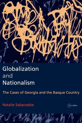 Globalizácia a nacionalizmus: Prípady Gruzínska a Baskicka - Globalization and Nationalism: The Cases of Georgia and the Basque Country