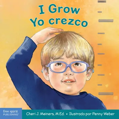 Rastiem / Yo Crezco: A Book about Physical, Social, and Emotional Growth / Un Libro Sobre El Crecimiento Fsico, Social Y Emocional - I Grow / Yo Crezco: A Book about Physical, Social, and Emotional Growth / Un Libro Sobre El Crecimiento Fsico, Social Y Emocional