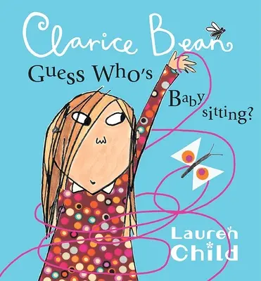 Clarice Bean, Hádaj, kto stráži deti - Clarice Bean, Guess Who's Babysitting