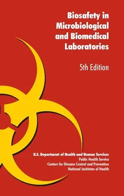 Biologická bezpečnosť v mikrobiologických a biomedicínskych laboratóriách - Biosafety in Microbiological and Biomedical Laboratories