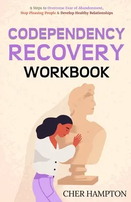 Pracovný zošit na zotavenie zo spoluzávislosti - Codependency Recovery Workbook