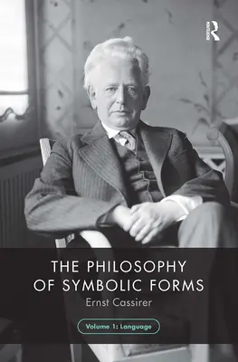 Filozofia symbolických foriem, 1. zväzok: Jazyk - The Philosophy of Symbolic Forms, Volume 1: Language
