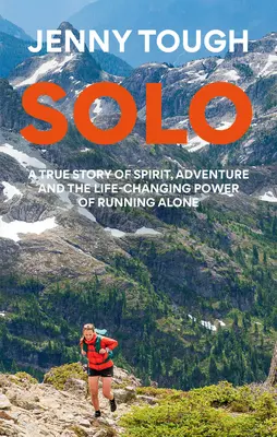 Sólo: Čo ma beh cez hory naučil o živote - Solo: What Running Across Mountains Taught Me about Life