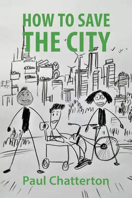 Ako zachrániť mesto: Príručka pre núdzové situácie - How to Save the City: A Guide for Emergency Action