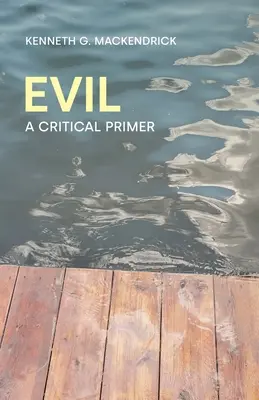Zlo: kritický základ - Evil: A Critical Primer