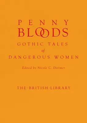 Penny Bloods: Gotické príbehy nebezpečných žien - Penny Bloods: Gothic Tales of Dangerous Women