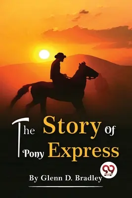 Príbeh Pony Expressu - The Story Of The Pony Express
