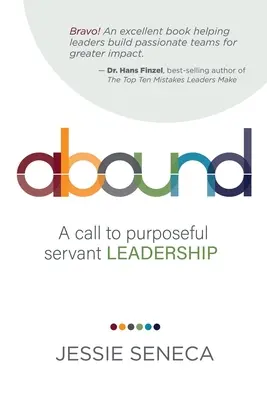 Hojnosť: Výzva k cieľavedomému služobnému vodcovstvu - Abound: A call to purposeful servant leadership