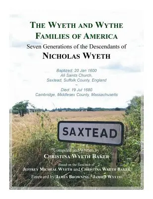 Americké rodiny Wyeth a Wythe. Sedem generácií potomkov Nicholasa Wyetha - The Wyeth and Wythe Families of America. Seven Generations of the Descendants of Nicholas Wyeth