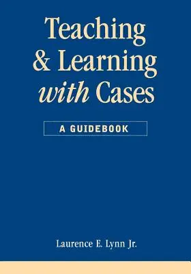 Vyučovanie a učenie sa pomocou prípadov - Teaching and Learning with Cases