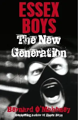 Essex Boys, nová generácia - Essex Boys, The New Generation
