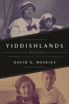 Yiddishlands: Memoáre, druhé vydanie - Yiddishlands: A Memoir, Second Edition