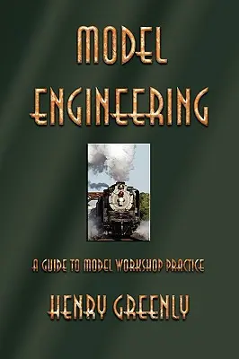 Modelové inžinierstvo: Príručka pre modelársku dielňu - Model Engineering: A Guide to Model Workshop Practice