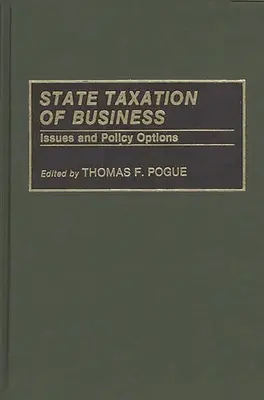 Štátne zdanenie podnikania: Problémy a politické možnosti - State Taxation of Business: Issues and Policy Options