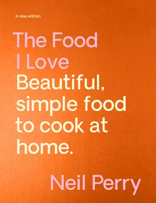 Jedlo, ktoré milujem: Nové vydanie - The Food I Love: A New Edition