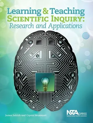 Učenie a vyučovanie vedeckého skúmania: Výskum a aplikácie - Learning and Teaching Scientific Inquiry: Research and Applications