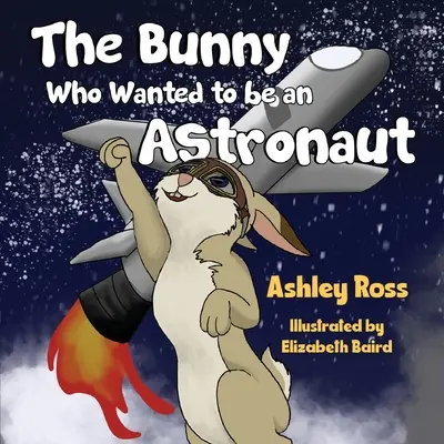 Zajačik, ktorý chcel byť astronautom - The Bunny Who Wanted to be an Astronaut